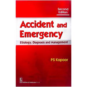 Accident and Emergency - Etiology, Diagnosis and Management